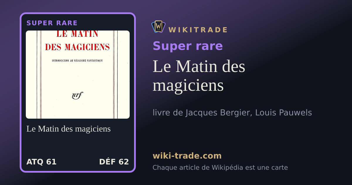 Le Matin des magiciens — carte Super rare