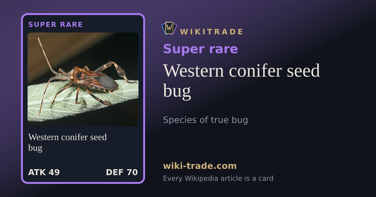 Western conifer seed bug — Super rare card