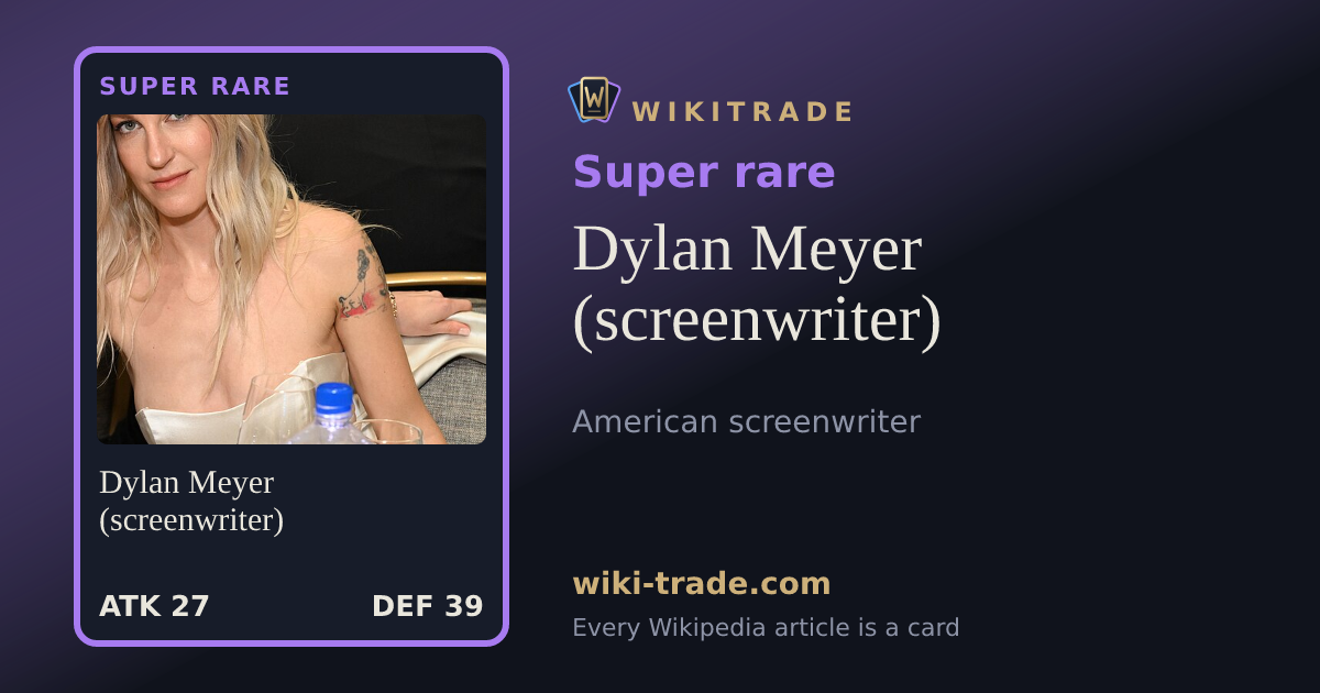 Dylan Meyer (screenwriter) — Super rare card
