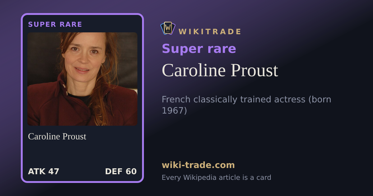 Caroline Proust — Super rare card