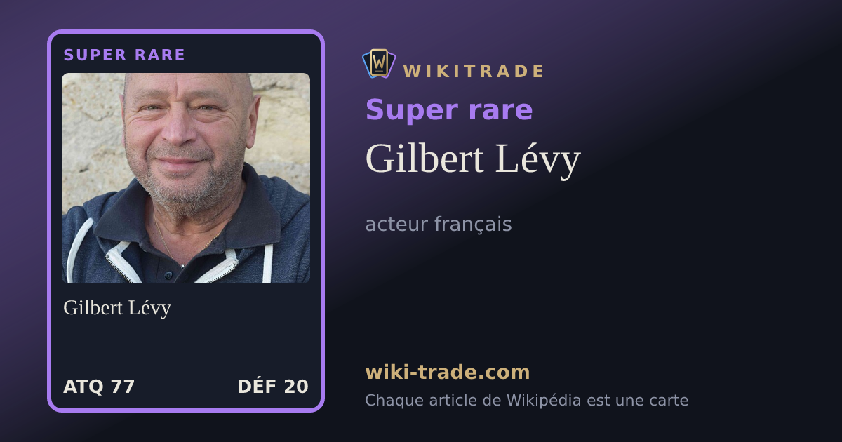 Gilbert Lévy — carte Super rare