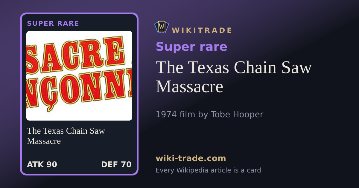 The Texas Chain Saw Massacre — Super rare card