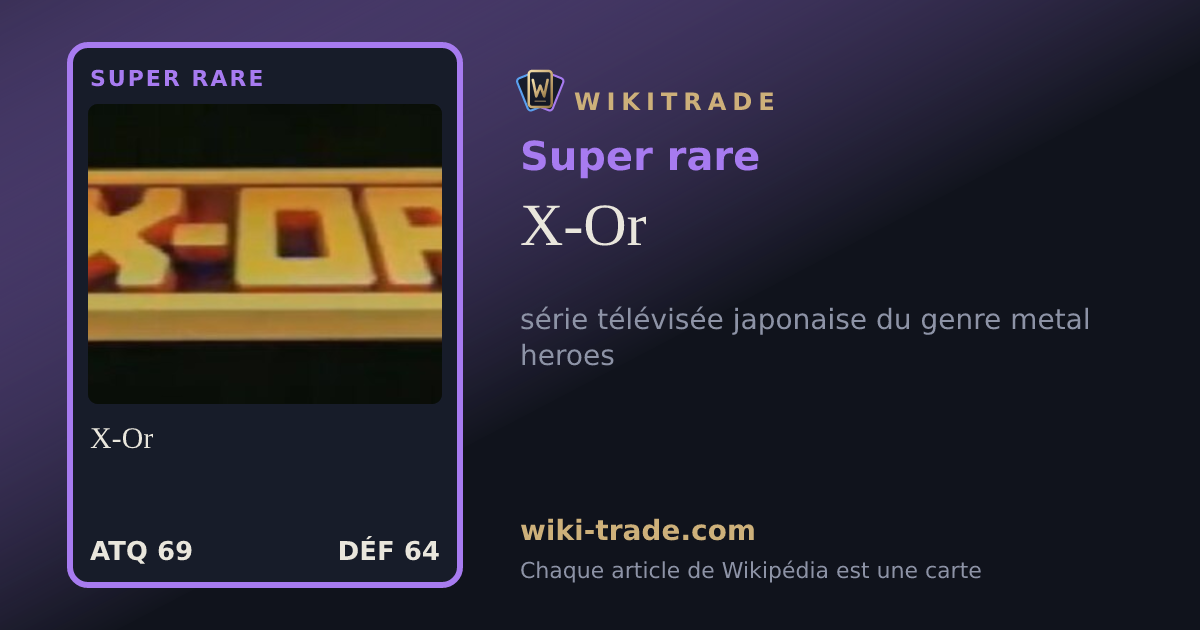 X-Or — carte Super rare