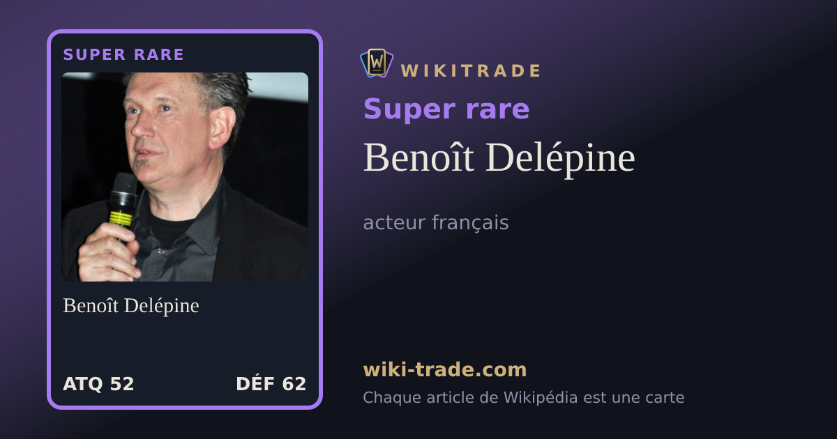 Benoît Delépine — carte Super rare