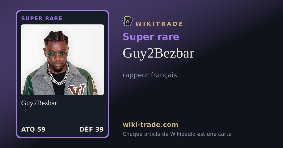 Guy2Bezbar — carte Super rare