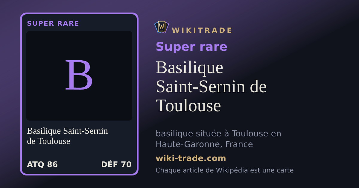 Basilique Saint-Sernin de Toulouse — carte Super rare