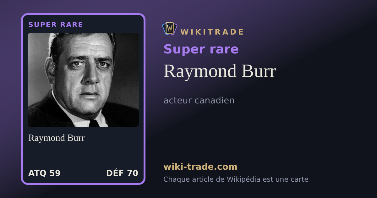 Raymond Burr — carte Super rare