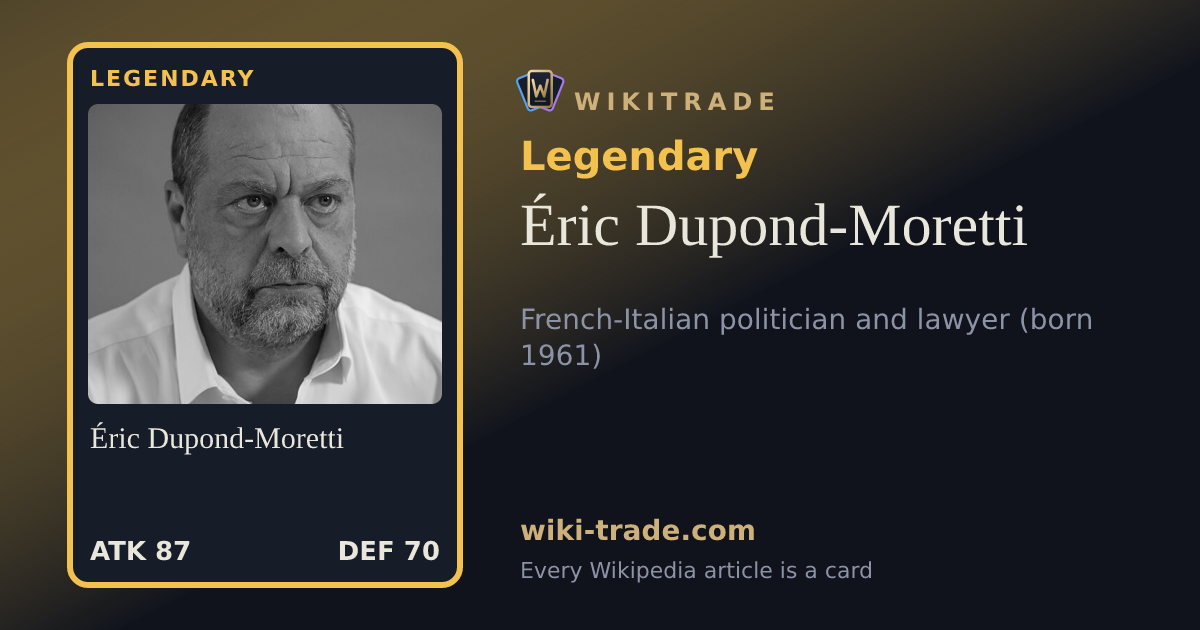 Éric Dupond-Moretti — Legendary card
