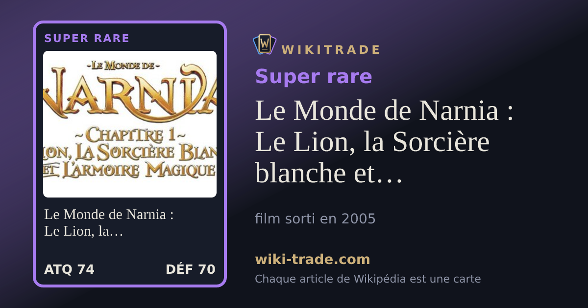 Le Monde de Narnia : Le Lion, la Sorcière blanche et l'Armoire magique — carte Super rare