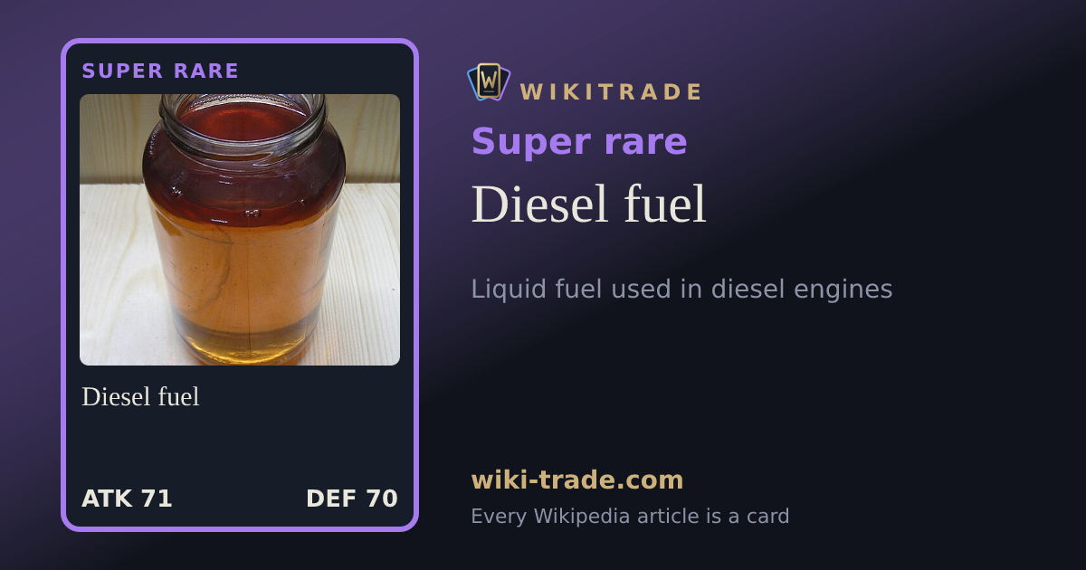Diesel fuel — Super rare card