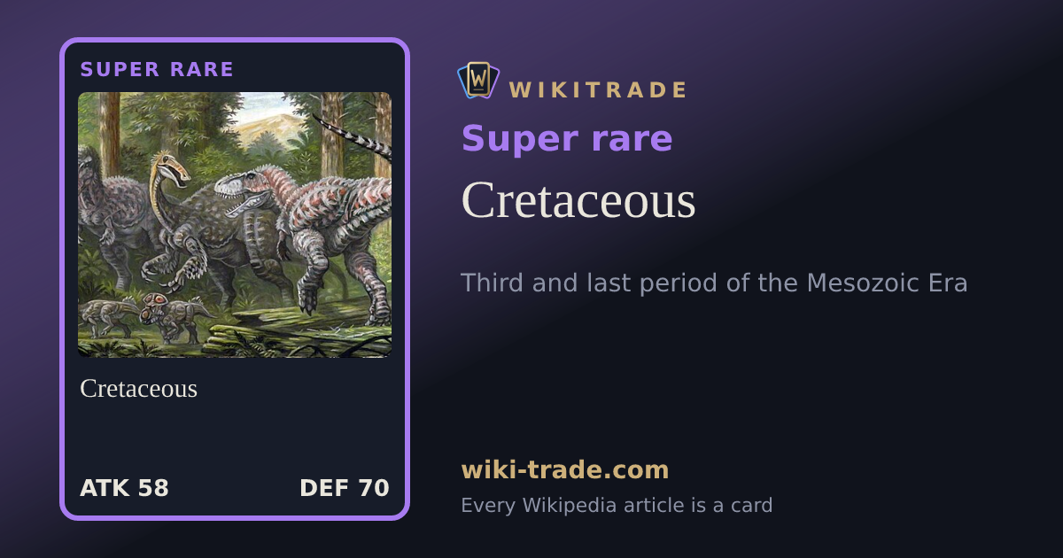 Cretaceous — Super rare card