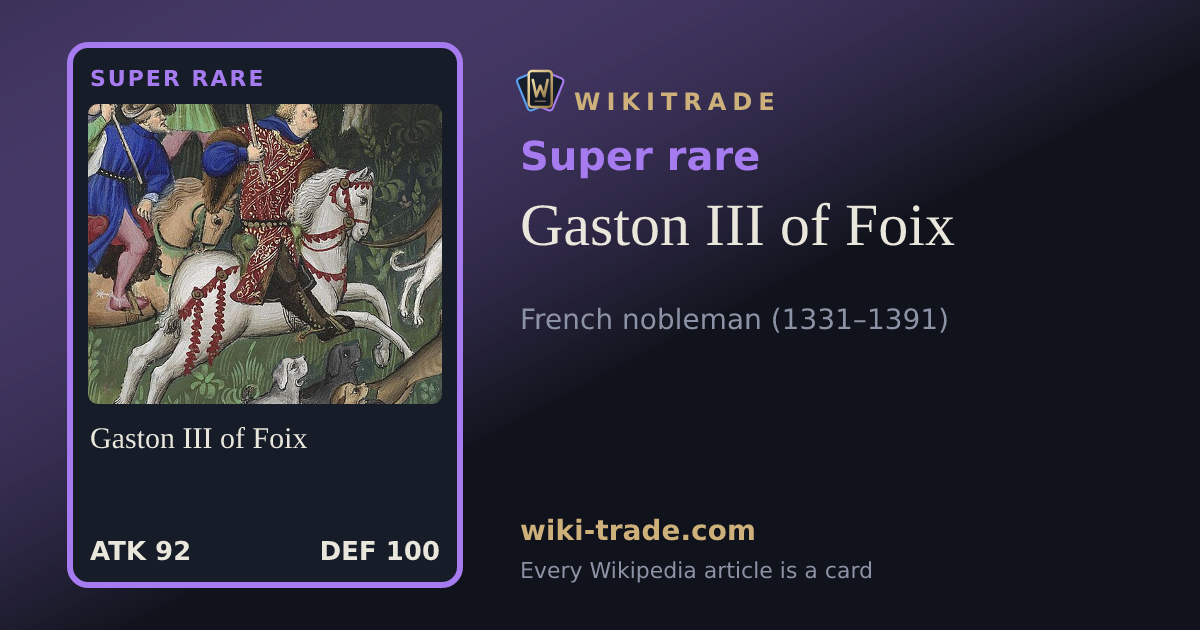 Gaston III of Foix — Super rare card