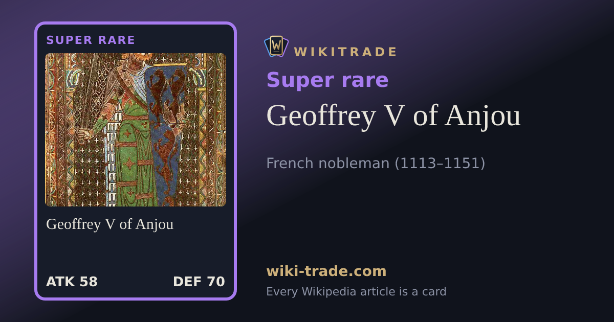 Geoffrey V of Anjou — Super rare card