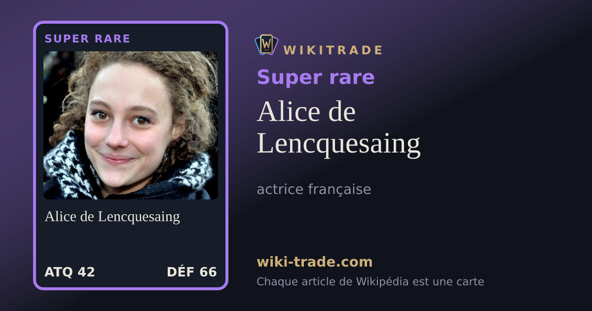 Alice de Lencquesaing — carte Super rare
