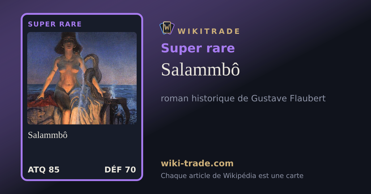 Salammbô — carte Super rare