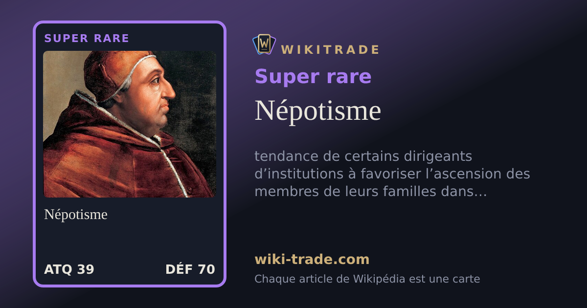 Népotisme — carte Super rare