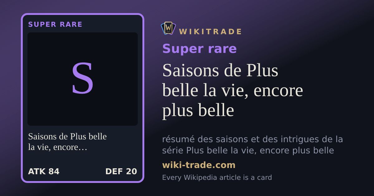 Saisons de Plus belle la vie, encore plus belle — Super rare card