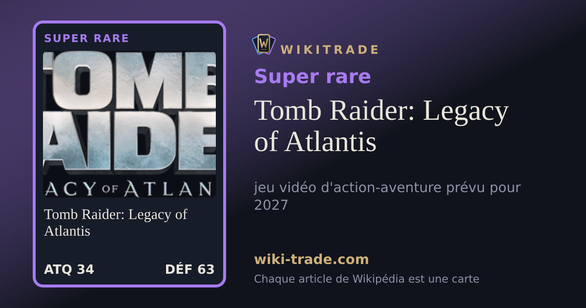 Tomb Raider: Legacy of Atlantis — carte Super rare
