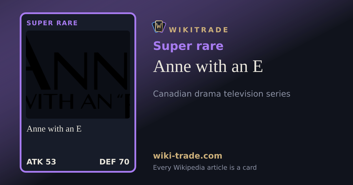 Anne with an E — Super rare card