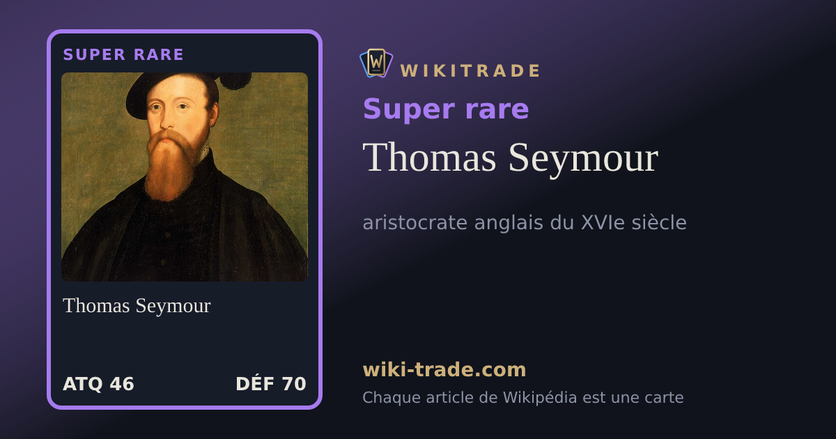 Thomas Seymour — carte Super rare
