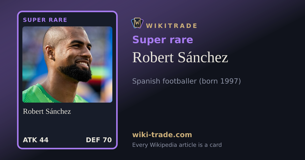 Robert Sánchez — Super rare card