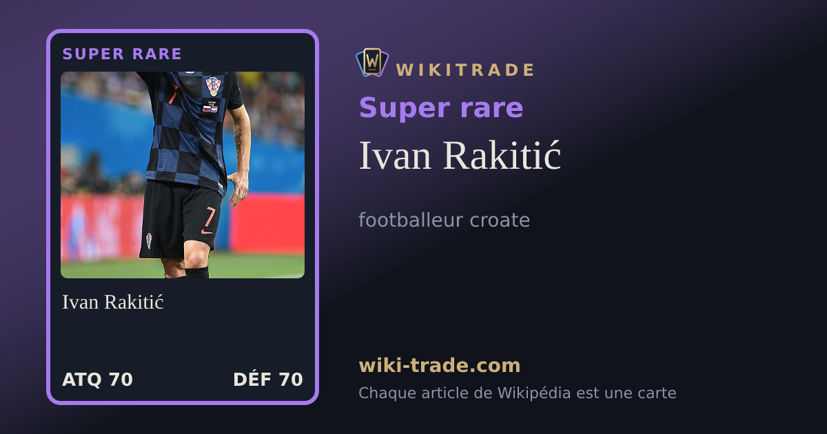 Ivan Rakitić — carte Super rare