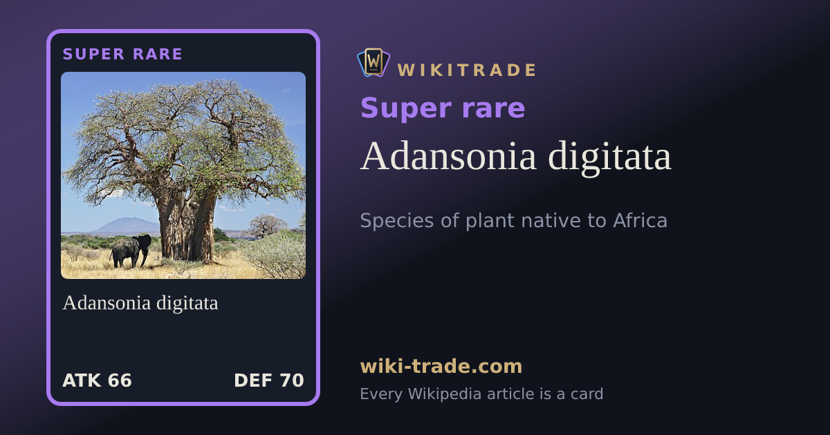 Adansonia digitata — Super rare card