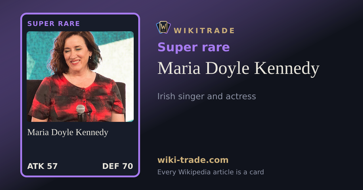 Maria Doyle Kennedy — Super rare card