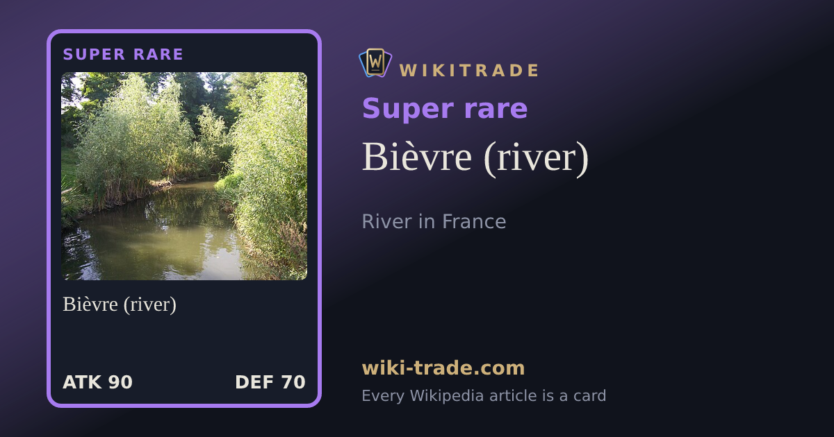 Bièvre (river) — Super rare card