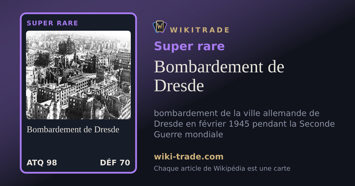 Bombardement de Dresde — carte Super rare