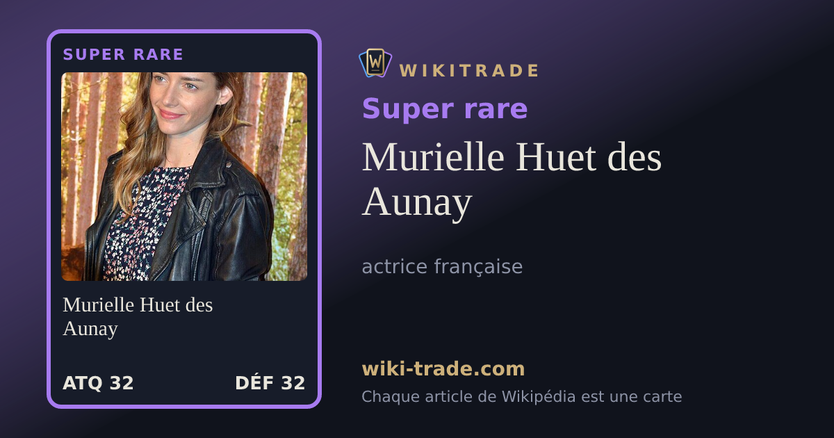 Murielle Huet des Aunay — carte Super rare