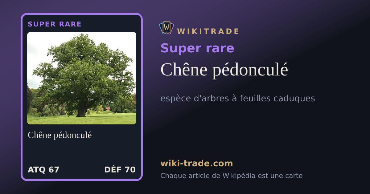 Chêne pédonculé — carte Super rare