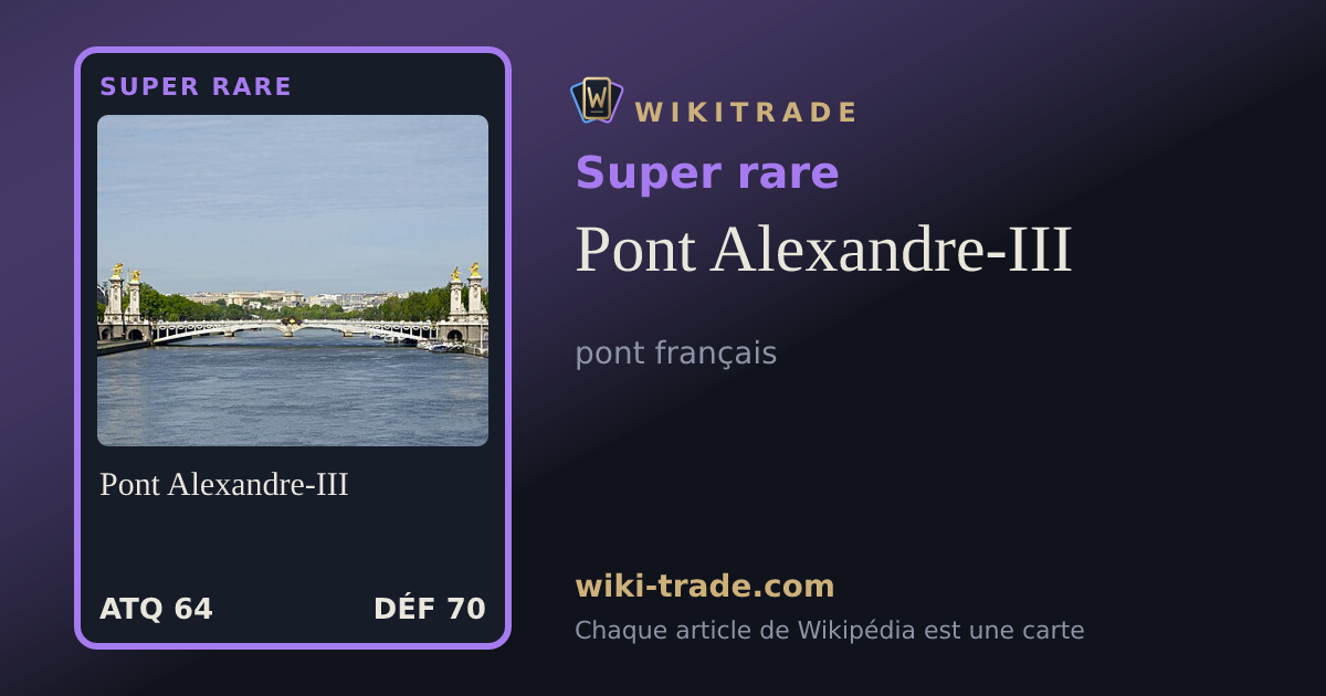 Pont Alexandre-III — carte Super rare