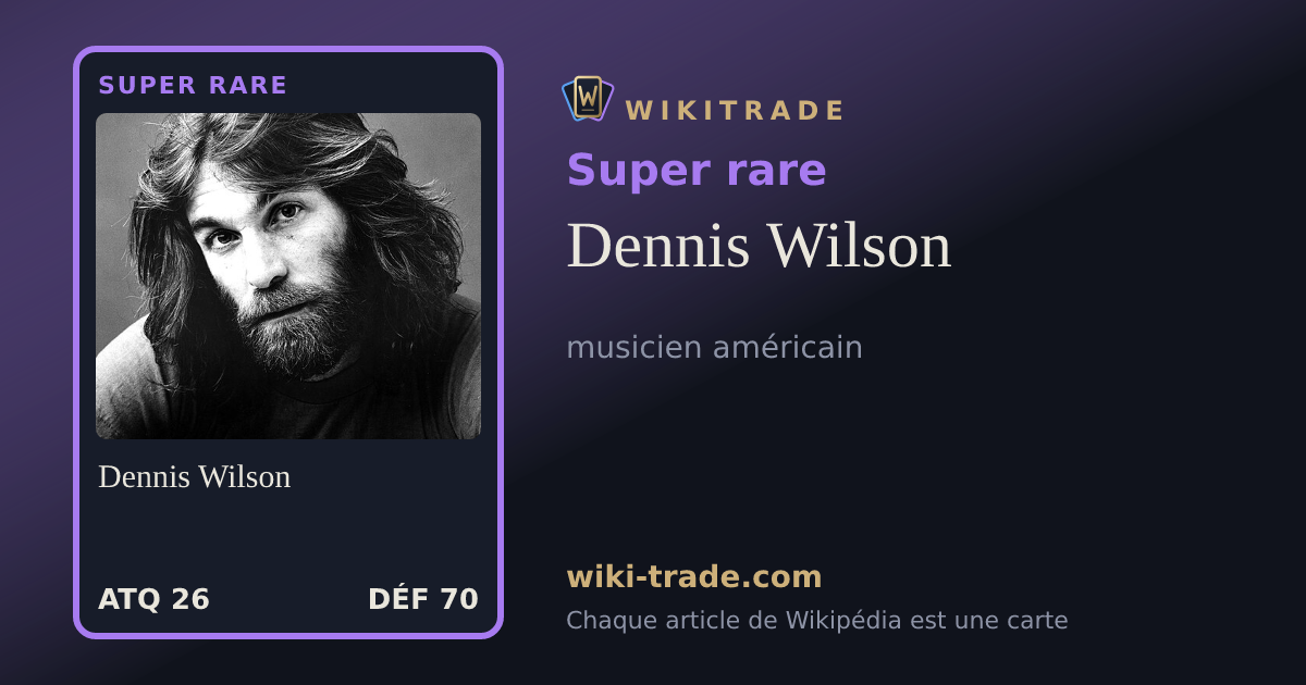 Dennis Wilson — carte Super rare