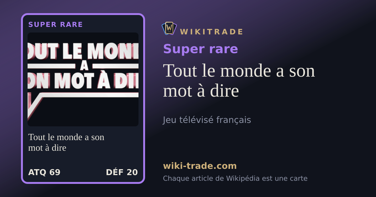 Tout le monde a son mot à dire — carte Super rare