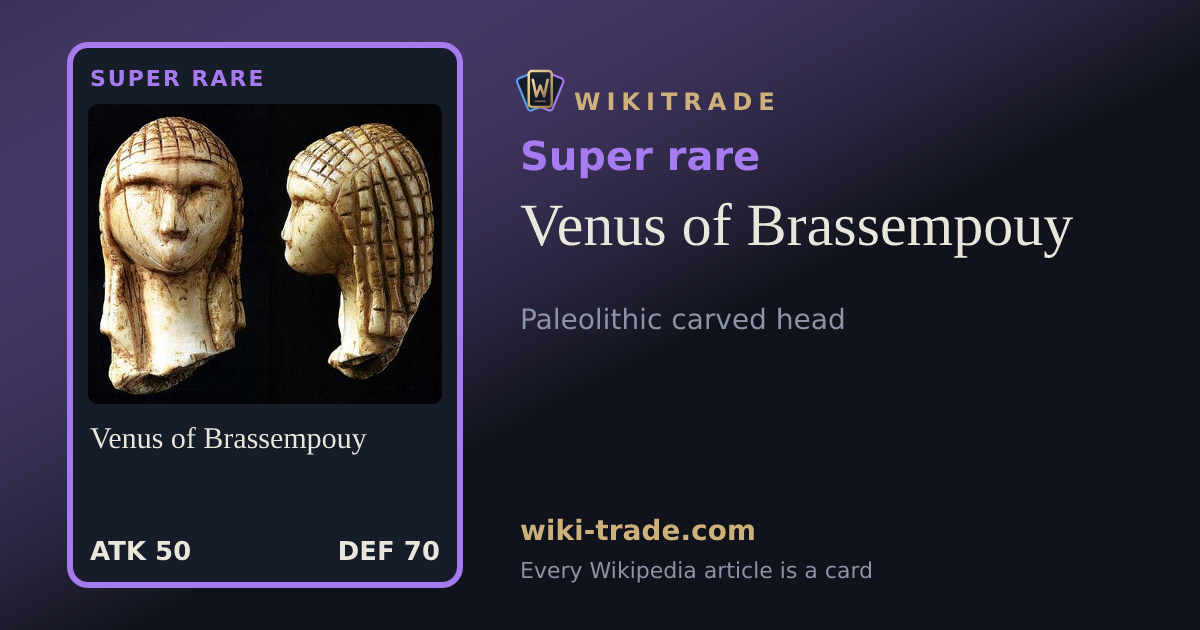 Venus of Brassempouy — Super rare card