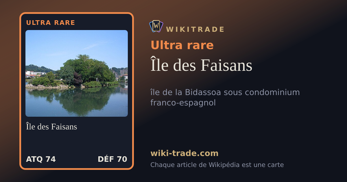 Île des Faisans — carte Ultra rare
