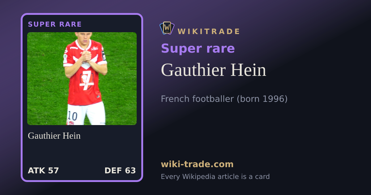 Gauthier Hein — Super rare card