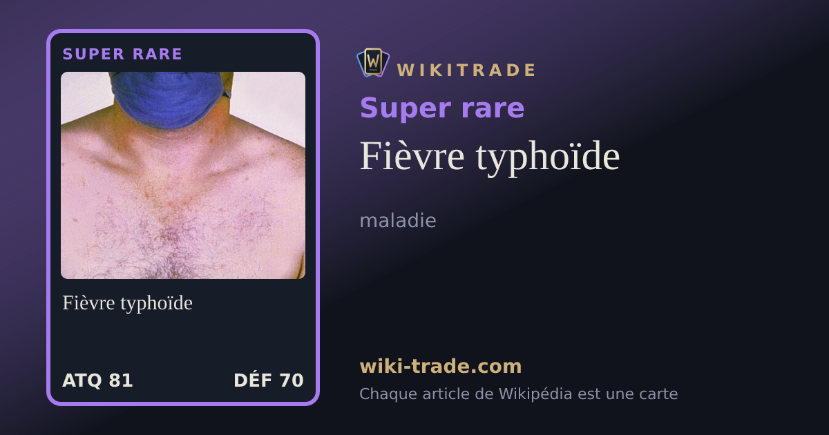 Fièvre typhoïde — carte Super rare