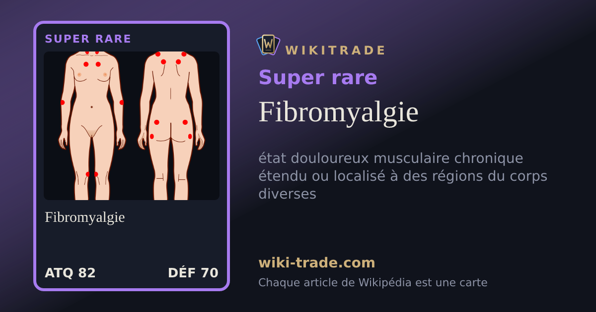 Fibromyalgie — carte Super rare