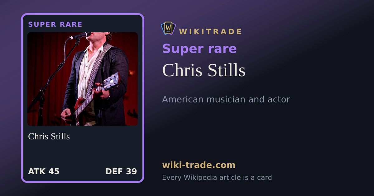 Chris Stills — Super rare card