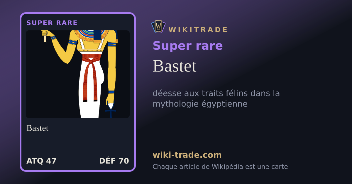 Bastet — carte Super rare