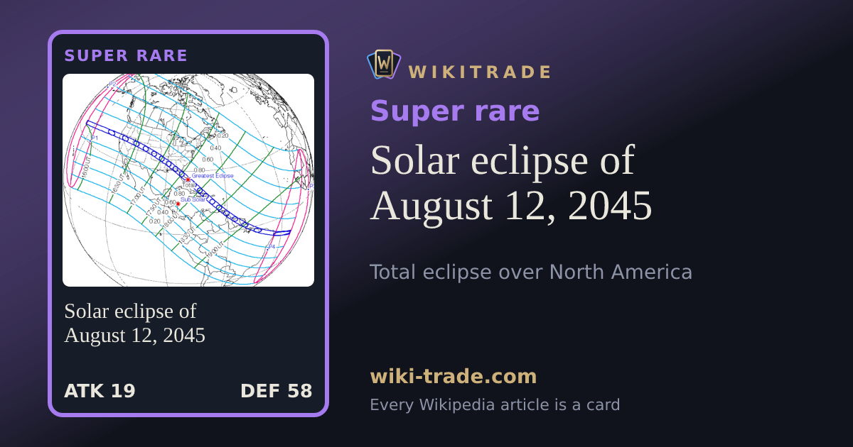 Solar eclipse of August 12, 2045 — Super rare card