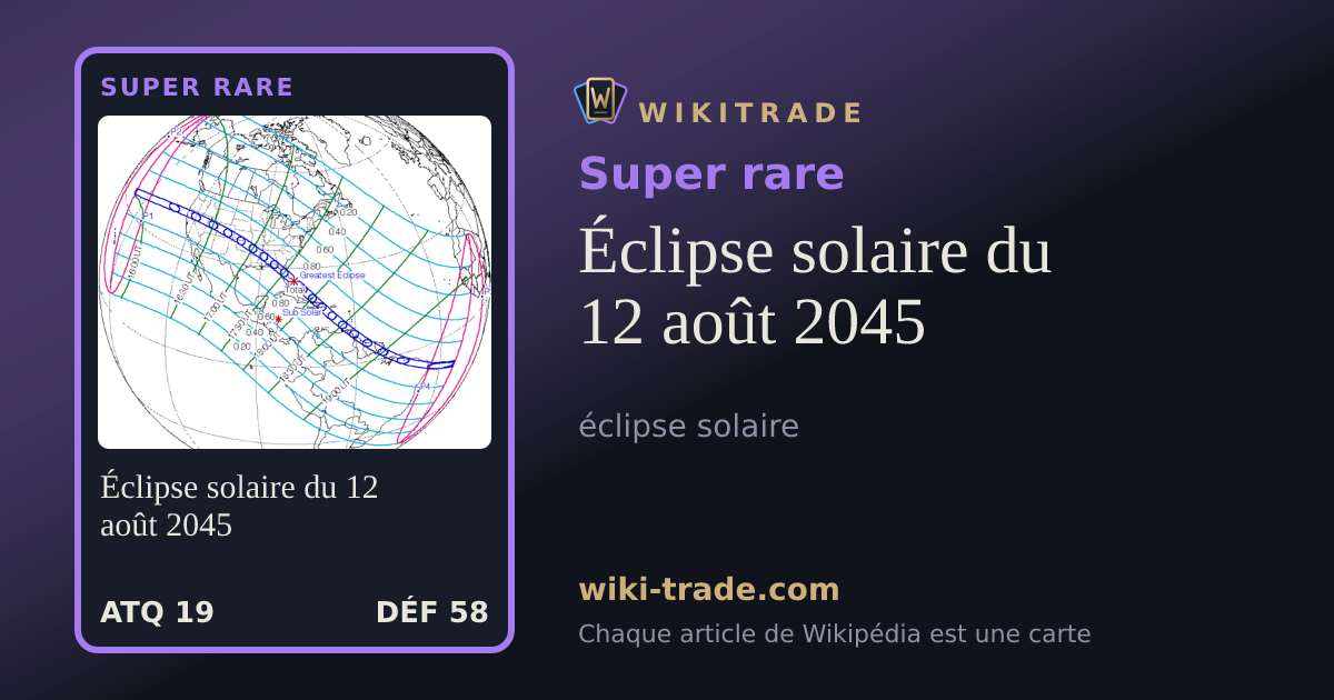 Éclipse solaire du 12 août 2045 — carte Super rare