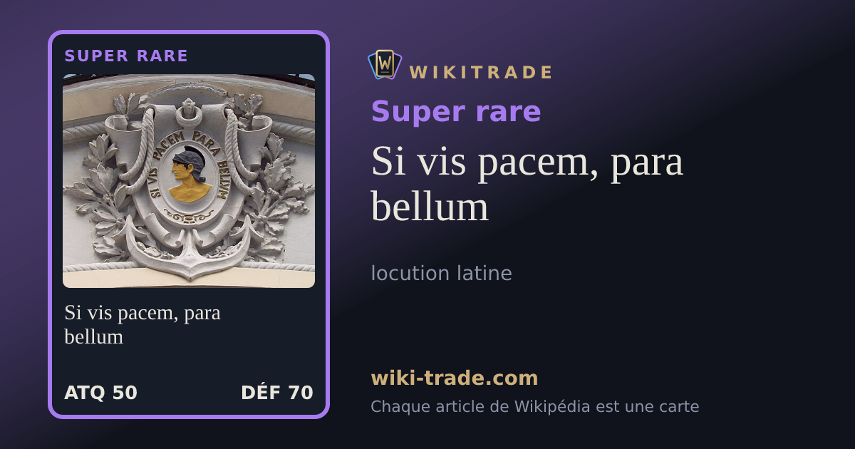 Si vis pacem, para bellum — carte Super rare