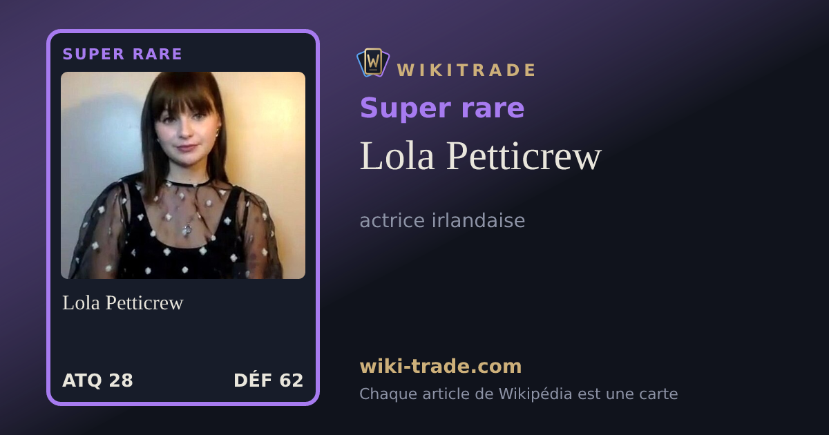 Lola Petticrew — carte Super rare