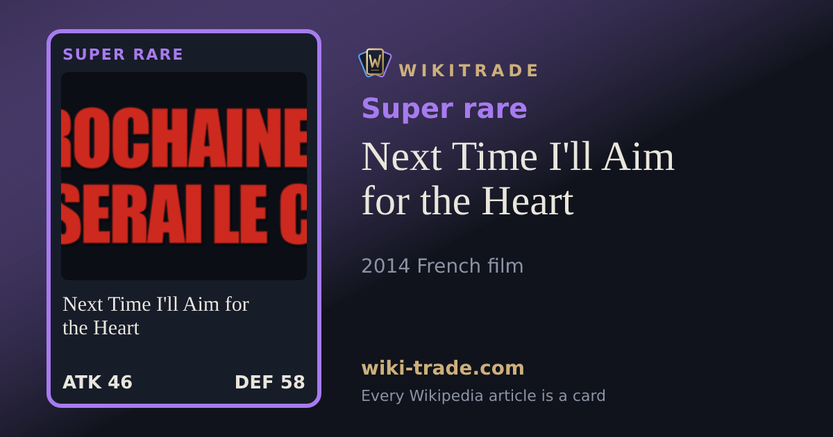 Next Time I'll Aim for the Heart — Super rare card