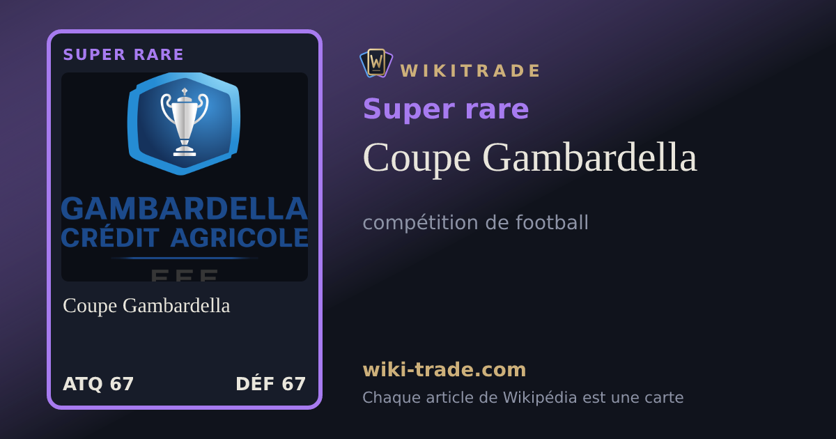 Coupe Gambardella — carte Super rare