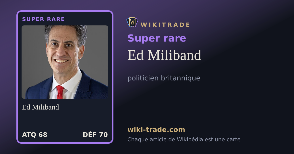Ed Miliband — carte Super rare