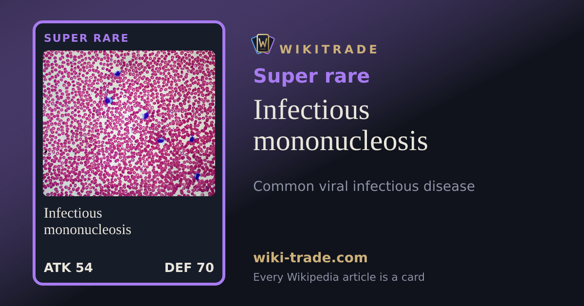 Infectious mononucleosis — Super rare card